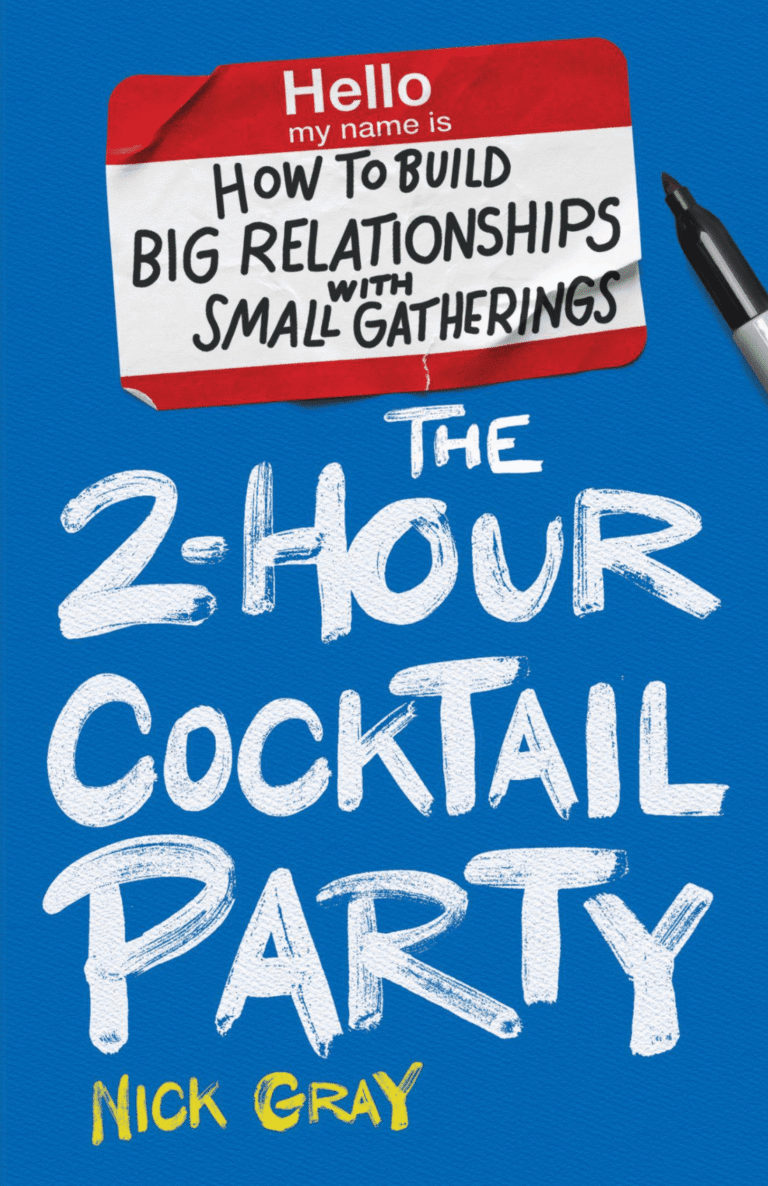 The 2-Hour Cocktail Party: How to Build Relationships with Small Gatherings